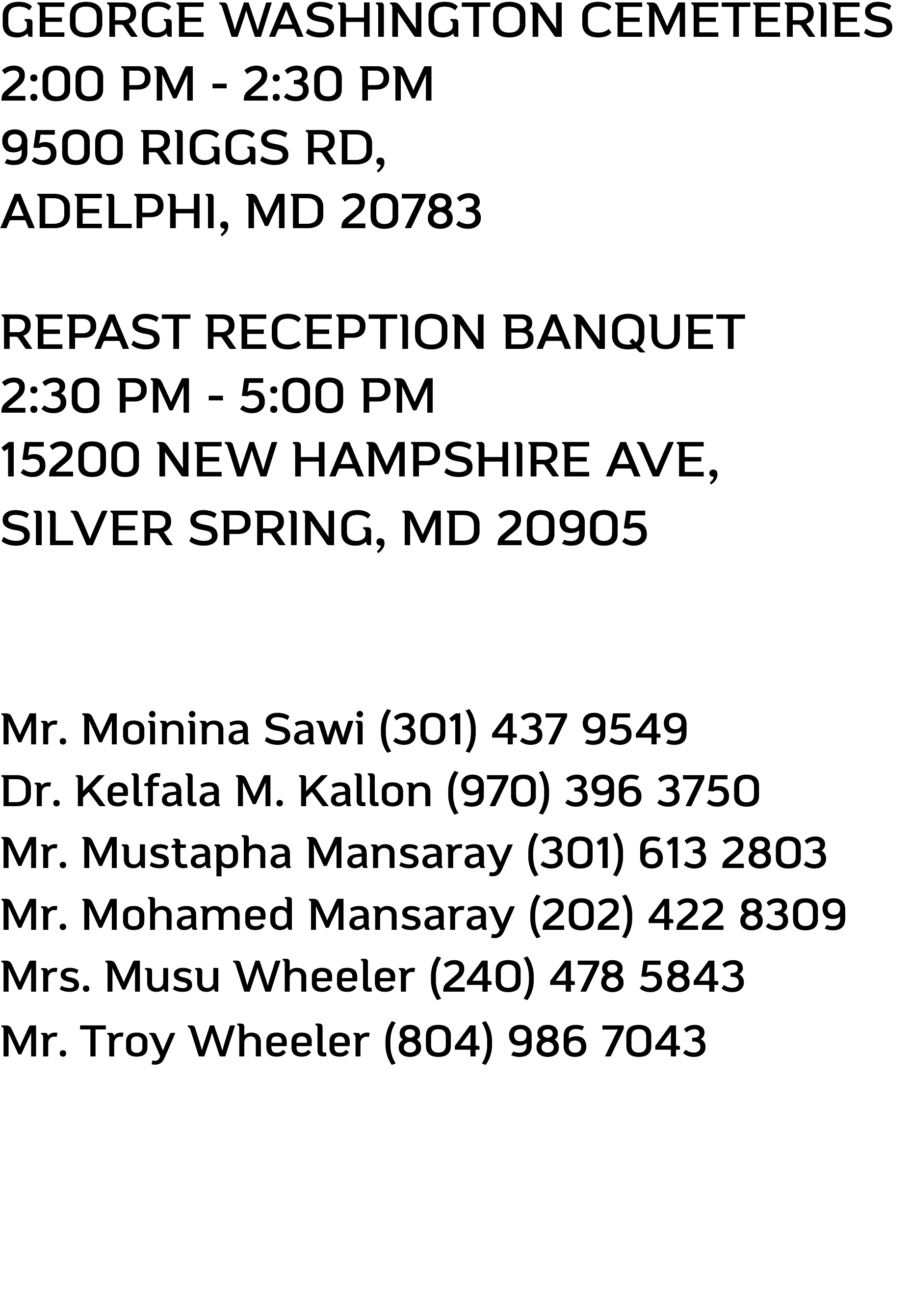 GEORGE WASHINGTON CEMETERIES 2:00 PM 2:30 PM 9500 Riggs Rd, Adelphi, MD 20783 REPAST RECEPTION BANQUET 2:30 PM 5:00 P...